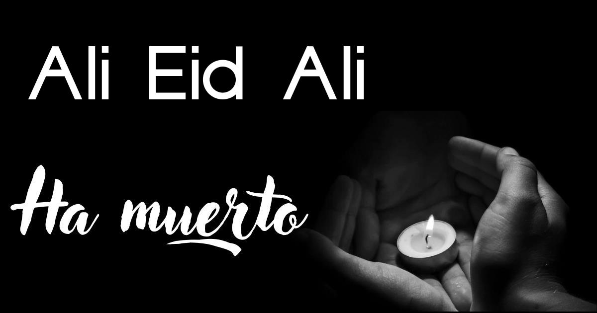 Ali Eid Ali ha muerto