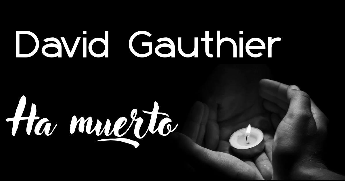 David Gauthier ha muerto