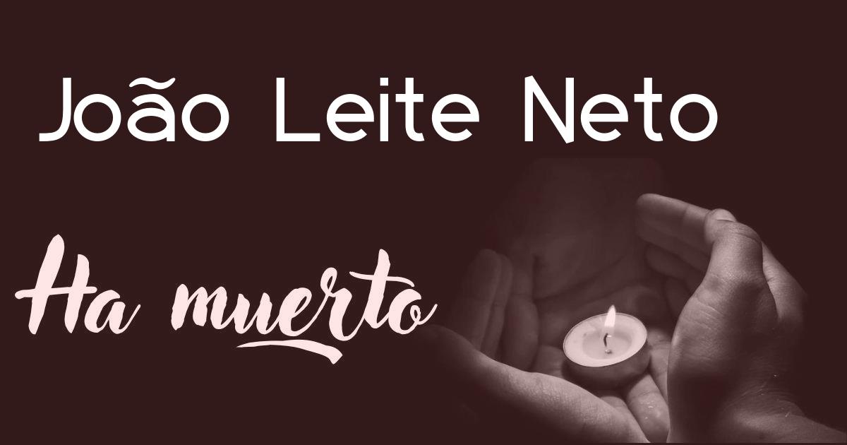 João Leite Neto ha muerto