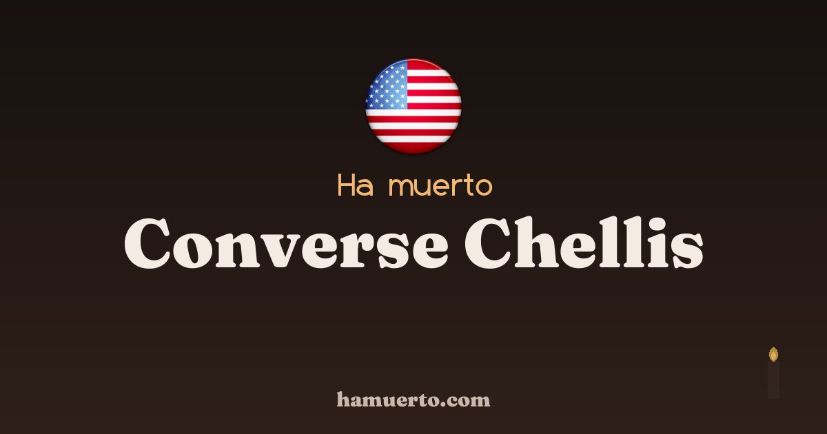 Ha muerto Converse Chellis