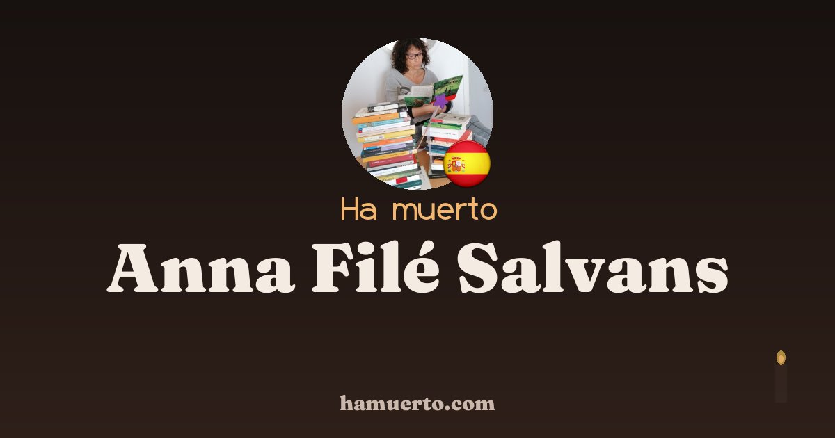 Ha muerto Anna Filé Salvans