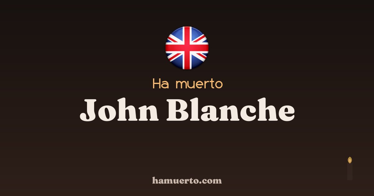 Ha muerto John Blanche