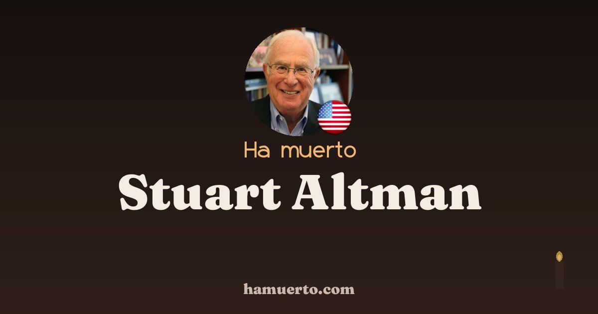 Ha muerto Stuart Altman