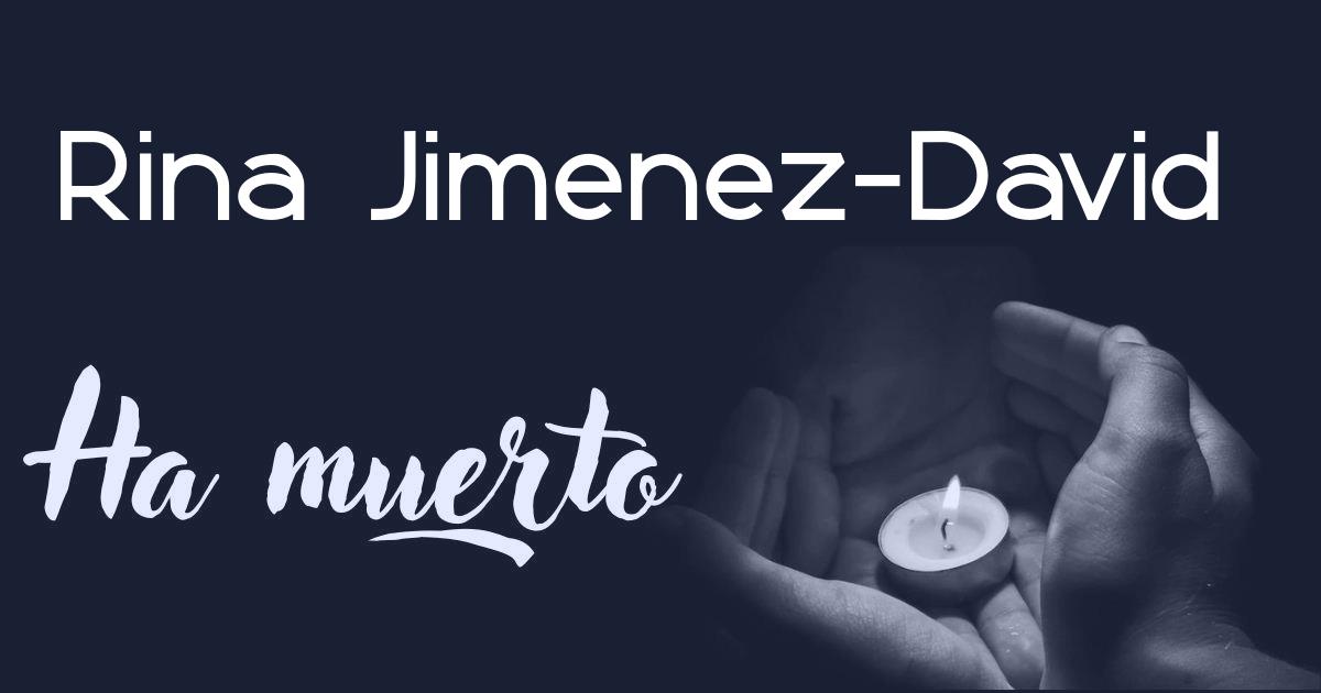 Rina Jimenez-David ha muerto