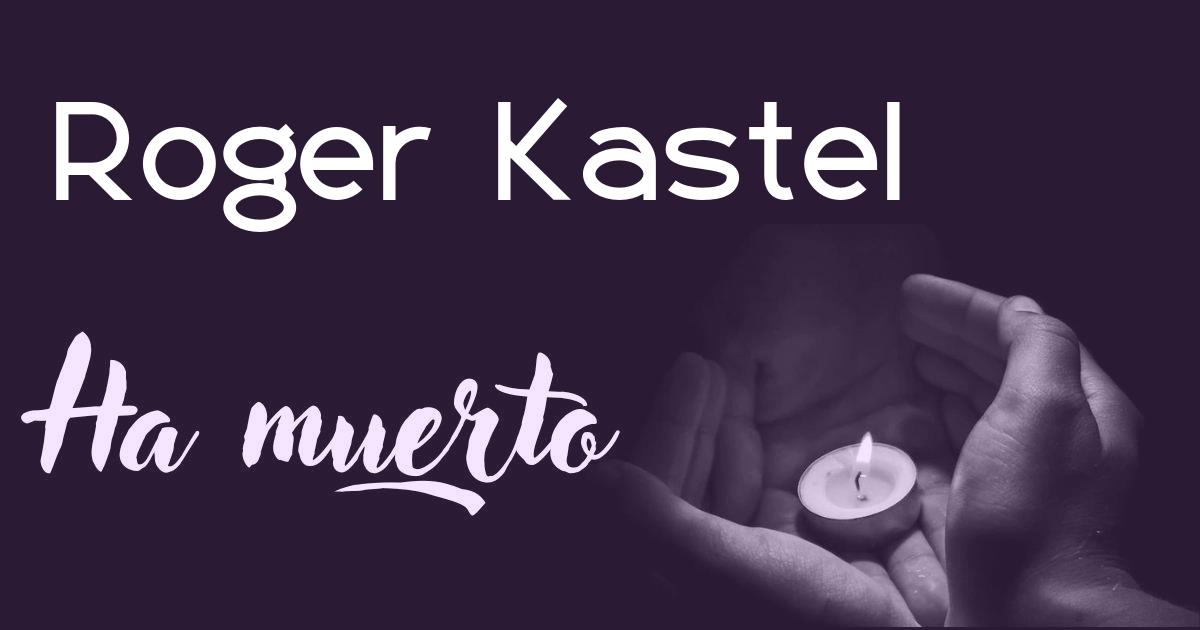 Roger Kastel ha muerto